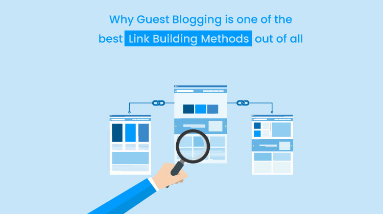 Why Guest Blogging is one of the best Link Building Methods out of all